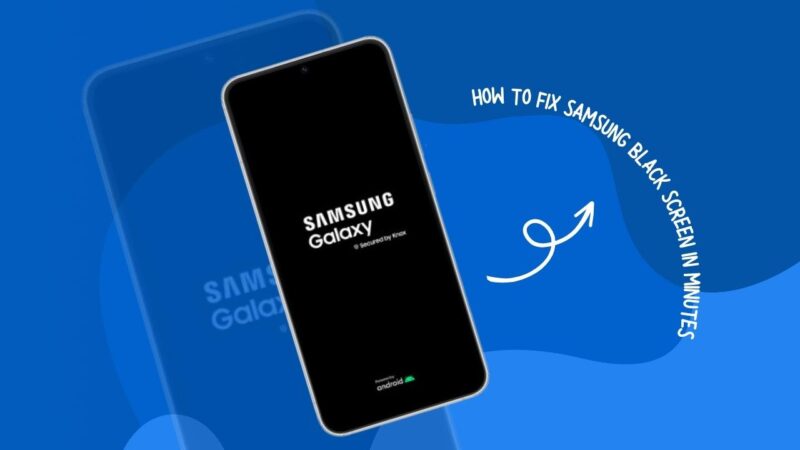 black screen issue on your Samsung device